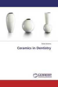 Ceramics in Dentistry （2015. 304 S. 220 mm）