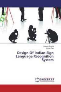 Design Of Indian Sign Language Recognition System （2014. 144 S. 220 mm）