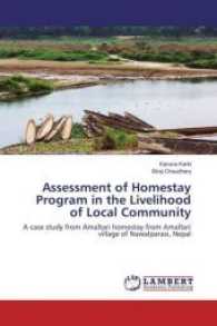 Assessment of Homestay Program in the Livelihood of Local Community : A case study from Amaltari homestay from Amaltari village of Nawalparasi, Nepal （2017. 64 S. 220 mm）