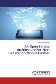 An Open Service Architecture For Next Generation Mobile Devices （2015. 56 S. 220 mm）