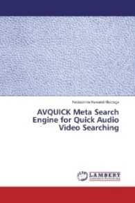 AVQUICK Meta Search Engine for Quick Audio Video Searching （2016. 80 S. 220 mm）