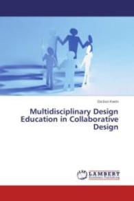 Multidisciplinary Design Education in Collaborative Design （2015. 72 S. 220 mm）