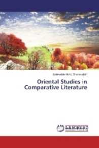 Oriental Studies in Comparative Literature （2017. 148 S. 220 mm）