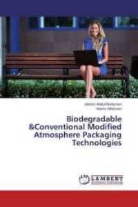 Biodegradable &Conventional Modified Atmosphere Packaging Technologies （2015. 56 S. 220 mm）