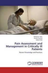 Pain Assessment and Management in Critically Ill Patients : Nurses' Knowledge and Practices （2015. 112 S. 220 mm）
