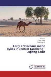 Early Cretaceous mafic dykes in central Tancheng-Lujiang Fault （2015. 72 S. 220 mm）