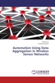 Automation Using Data Aggregation in Wireless Sensor Networks （2015. 52 S. 220 mm）