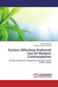 Factors Affecting Preferred Use of Modern Contraceptives : by Married Women of Reproductive Age in Dang District, Nepal （2015. 60 S. 220 mm）
