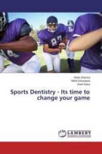 Sports Dentistry - Its time to change your game （2015. 80 S. 220 mm）