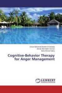 Cognitive-Behavior Therapy for Anger Management （2015. 216 S. 220 mm）