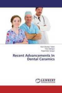 Recent Advancements In Dental Ceramics （2015. 220 S. 220 mm）