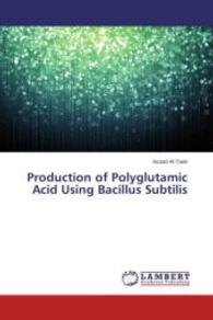 Production of Polyglutamic Acid Using Bacillus Subtilis （2015. 116 S. 220 mm）