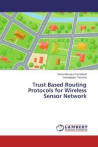 Trust Based Routing Protocols for Wireless Sensor Network （2015. 120 S. 220 mm）