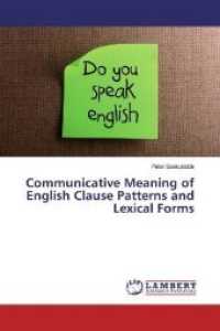 Communicative Meaning of English Clause Patterns and Lexical Forms （2019. 192 S. 220 mm）