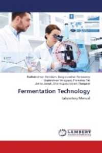 Fermentation Technology : Laboratory Manual （2018. 52 S. 220 mm）