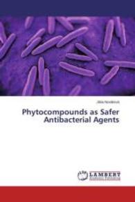Phytocompounds as Safer Antibacterial Agents （2015. 112 S. 220 mm）