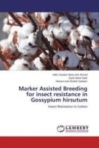Marker Assisted Breeding for insect resistance in Gossypium hirsutum : Insect Resistance in Cotton （2015. 56 S. 220 mm）