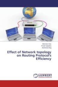 Effect of Network topology on Routing Protocol's Efficiency （2015. 84 S. 220 mm）