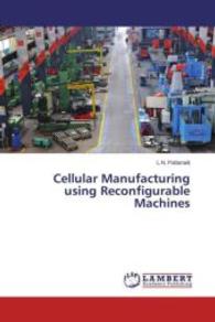 Cellular Manufacturing using Reconfigurable Machines （2015. 320 S. 220 mm）