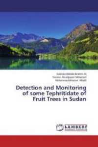 Detection and Monitoring of some Tephritidate of Fruit Trees in Sudan （2015. 100 S. 220 mm）
