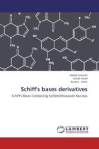 Schiff's bases derivatives : Schiff's Bases Containing Sulfamethoxazole Nucleus （2015. 60 S. 220 mm）