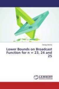 Lower Bounds on Broadcast Function for n = 23, 24 and 25 （2015. 84 S. 220 mm）
