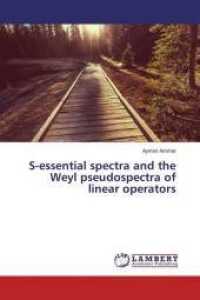 S-essential spectra and the Weyl pseudospectra of linear operators （2015. 132 S. 220 mm）