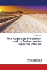 Fine Aggregate Production and Its Environmental Impact In Ethiopia （2018. 108 S. 220 mm）