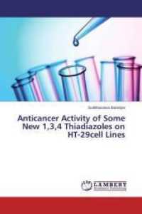 Anticancer Activity of Some New 1,3,4 Thiadiazoles on HT-29cell Lines （2015. 80 S. 220 mm）