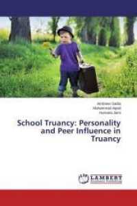 School Truancy: Personality and Peer Influence in Truancy （2015. 60 S. 220 mm）