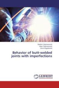 Behavior of butt-welded joints with imperfections （2015. 132 S. 220 mm）