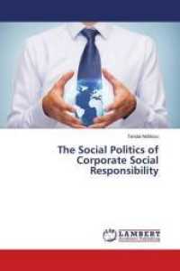 The Social Politics of Corporate Social Responsibility （2018. 88 S. 220 mm）