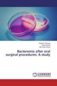 Bacteremia after oral surgical procedures: A study （2015. 76 S. 220 mm）