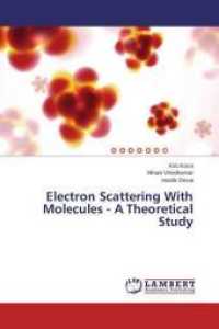 Electron Scattering With Molecules - A Theoretical Study （2015. 212 S. 220 mm）