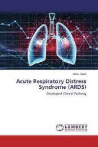 Acute Respiratory Distress Syndrome (ARDS) : Developed Clinical Pathway （2015. 76 S. 220 mm）