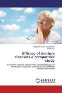 Efficacy of denture cleansers-a comparitive study : An invitro study to compare the cleaning efficacy of two types of denture cleansers on two different denture base resins （2015. 104 S. 220 mm）