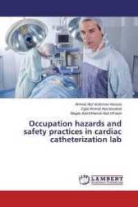 Occupation hazards and safety practices in cardiac catheterization lab （2015. 176 S. 220 mm）