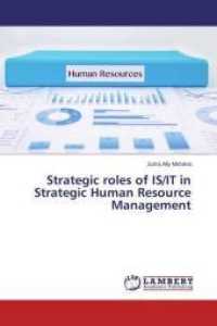 Strategic roles of IS/IT in Strategic Human Resource Management （2015. 96 S. 220 mm）