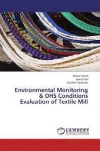 Environmental Monitoring & OHS Conditions Evaluation of Textile Mill （2015. 172 S. 220 mm）