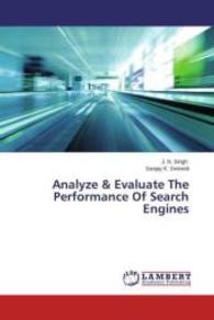 Analyze & Evaluate The Performance Of Search Engines （2015. 112 S. 220 mm）