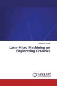 Laser Micro Machining on Engineering Ceramics （2016. 252 S. 220 mm）