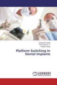 Platform Switching In Dental Implants （2015. 72 S. 220 mm）