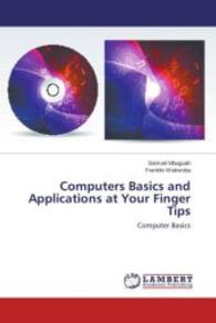Computers Basics and Applications at Your Finger Tips : Computer Basics （2015. 300 S. 220 mm）