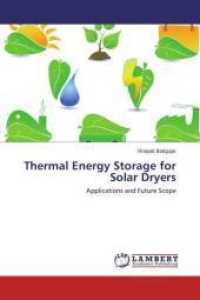 Thermal Energy Storage for Solar Dryers : Applications and Future Scope （2015. 120 S. 220 mm）