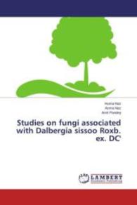 Studies on fungi associated with Dalbergia sissoo Roxb. ex. DC' （2015. 52 S. 220 mm）