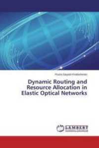 Dynamic Routing and Resource Allocation in Elastic Optical Networks （2015. 144 S. 220 mm）