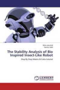 The Stability Analysis of Bio Inspired Insect-Like Robot : Step By Step Adams & Catia tutorial （2015. 88 S. 220 mm）