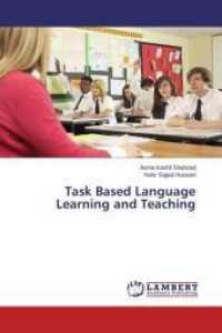 Task Based Language Learning and Teaching （2015. 196 S. 220 mm）