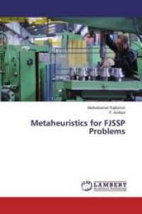Metaheuristics for FJSSP Problems （2015. 176 S. 220 mm）