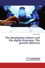The developing nations and the digital economy: The growth dilemma （2015. 128 S. 220 mm）